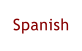 Spanish