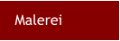 Malerei