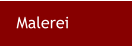 Malerei