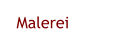 Malerei