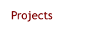 Projects